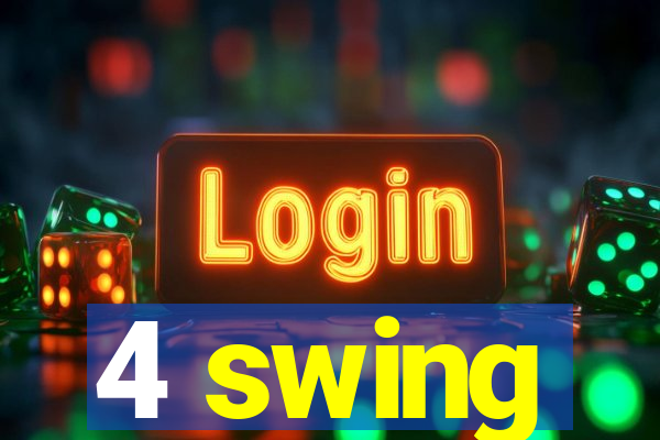 4 swing